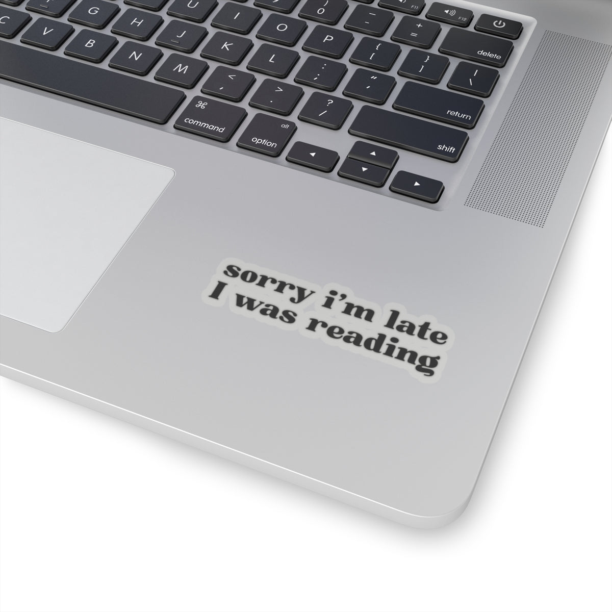 Sorry I’m Late I Was Reading Sticker