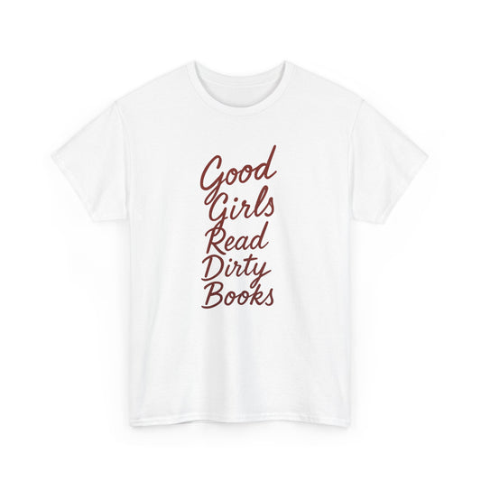 Good Girls Read Dirty Books Tee