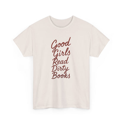 Good Girls Read Dirty Books Tee