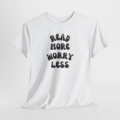 Read More Worry Less Minimalist Reading Tee-Bookish T-Shirt