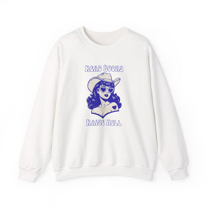 Read Books Raise Hell Sweatshirt — Retro Cowgirl Graphic Crewneck