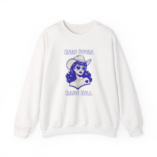 Read Books Raise Hell Sweatshirt — Retro Cowgirl Graphic Crewneck