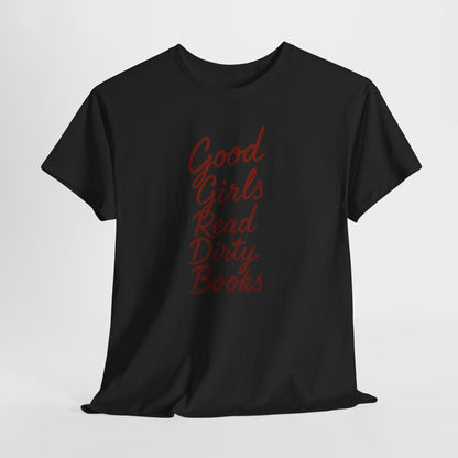 Good Girls Read Dirty Books Tee