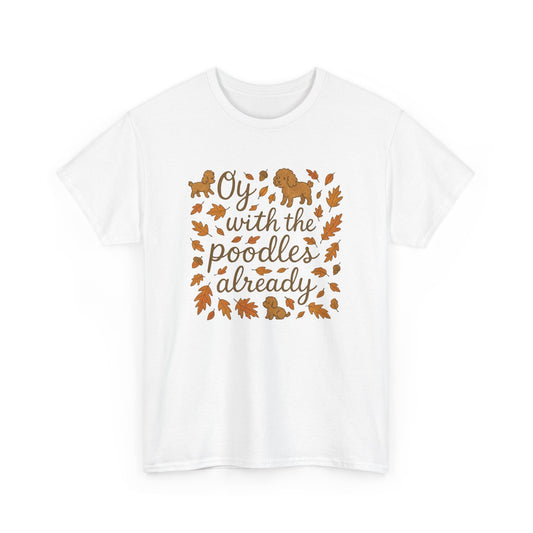 "Oy, with the poodles already!"-Gilmore Girls Lovers