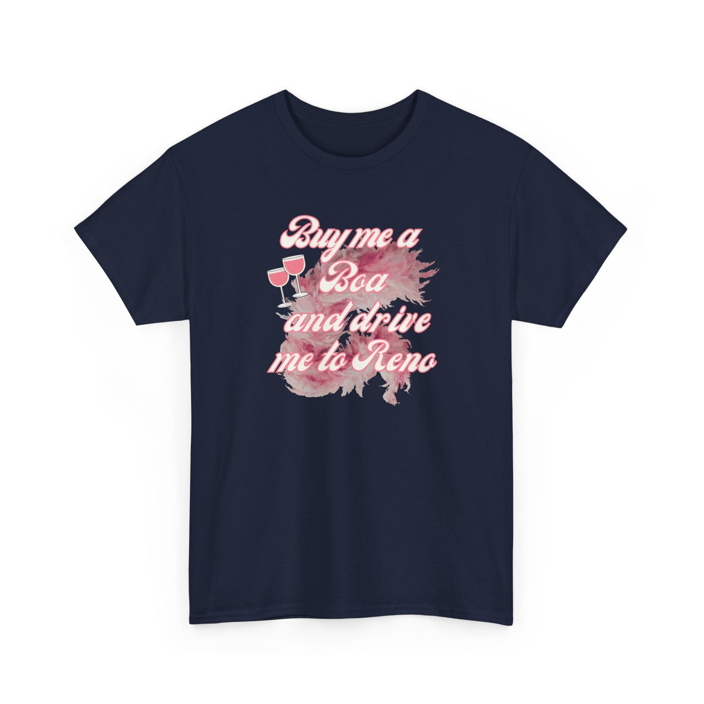 Buy Me a Boa and Drive Me to Reno-Gilmore Girls Tee