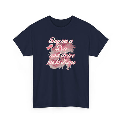 Buy Me a Boa and Drive Me to Reno-Gilmore Girls Tee
