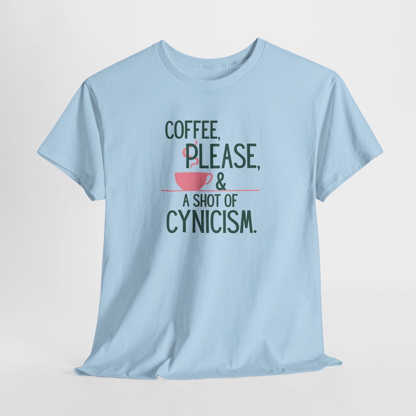 Coffee Please Tee — "Coffee, Please & A Shot of Cynicism" Graphic T-Shirt