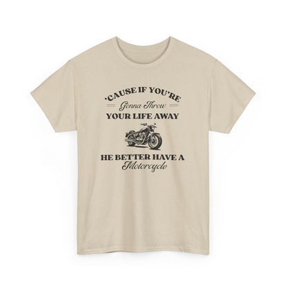 He Better Have a Motorcycle I Lorelai-Gilmore Girls Tee
