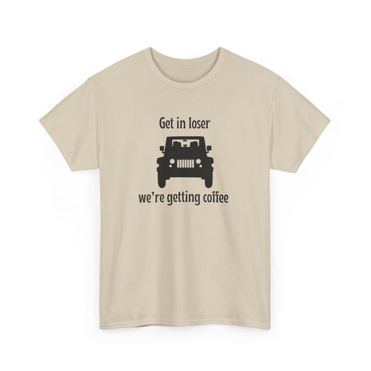 Get in Loser, We're Getting Coffee Cotton T-shirt-Gilmore Girls Jeep