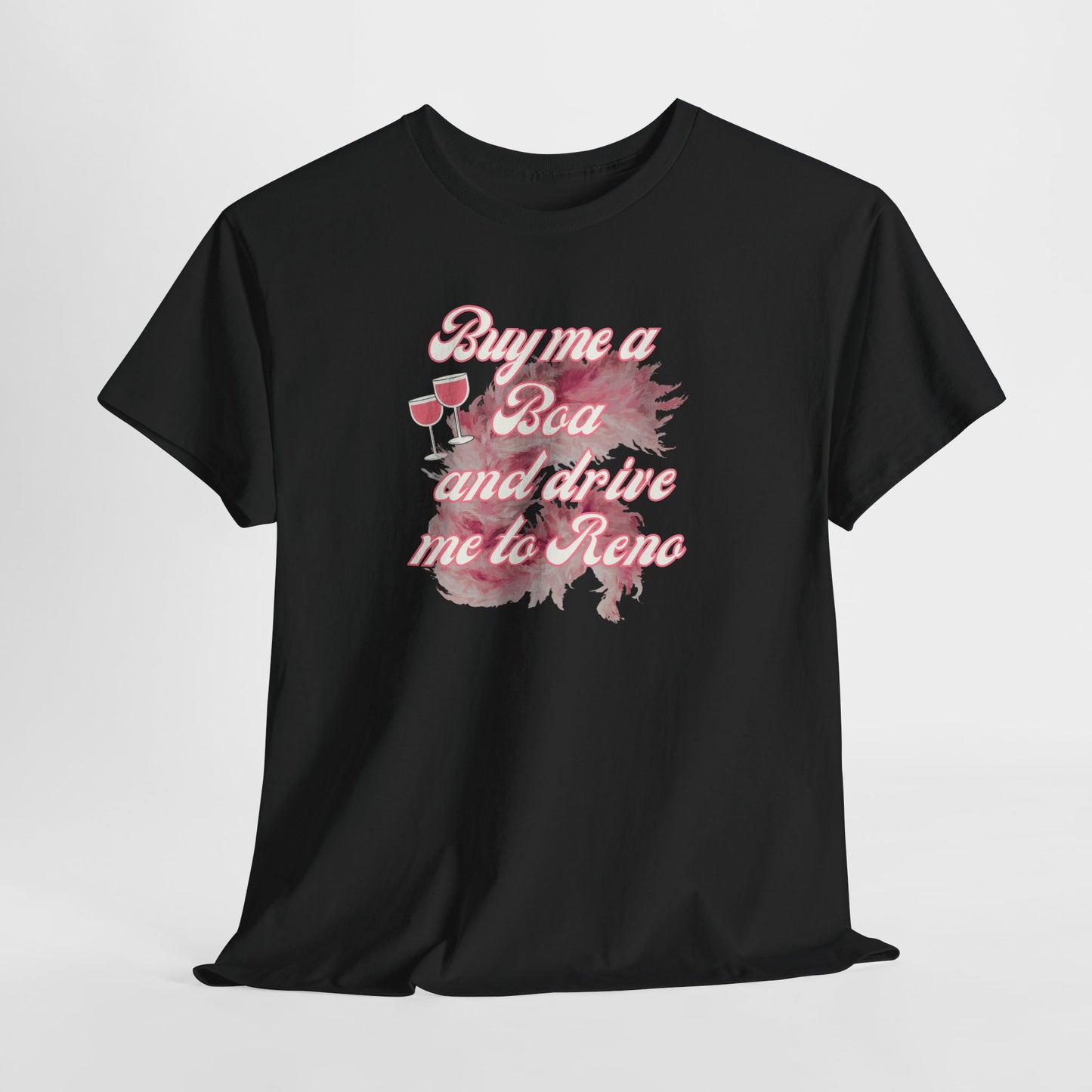 Buy Me a Boa and Drive Me to Reno-Gilmore Girls Tee