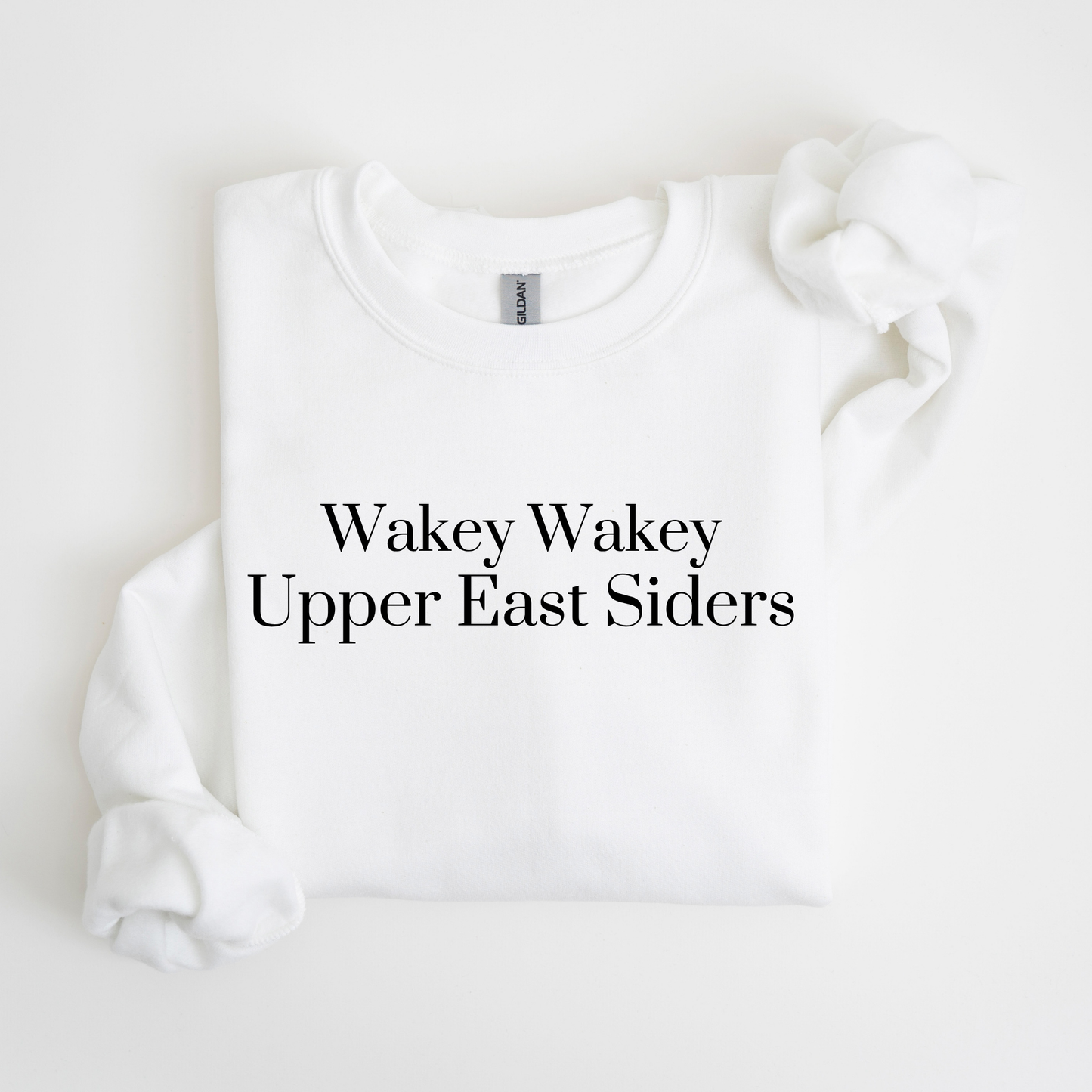 Wakey Wakey Upper East Siders Sweatshirt-Cozy Gossip Girl Crewneck