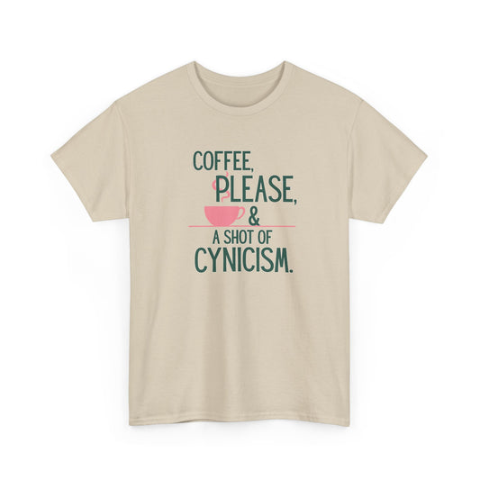 Coffee Please Tee — "Coffee, Please & A Shot of Cynicism" Graphic T-Shirt