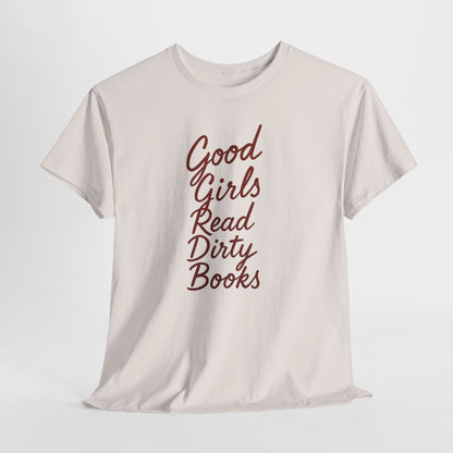 Good Girls Read Dirty Books Tee