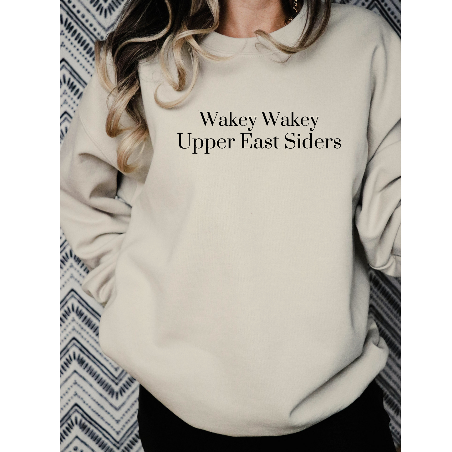 Wakey Wakey Upper East Siders Sweatshirt-Cozy Gossip Girl Crewneck