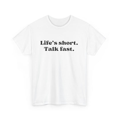 Life's Short, Talk Fast-Gilmore Girls Cotton Unisex T-Shirt