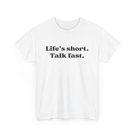 Life's Short, Talk Fast-Gilmore Girls Cotton Unisex T-Shirt