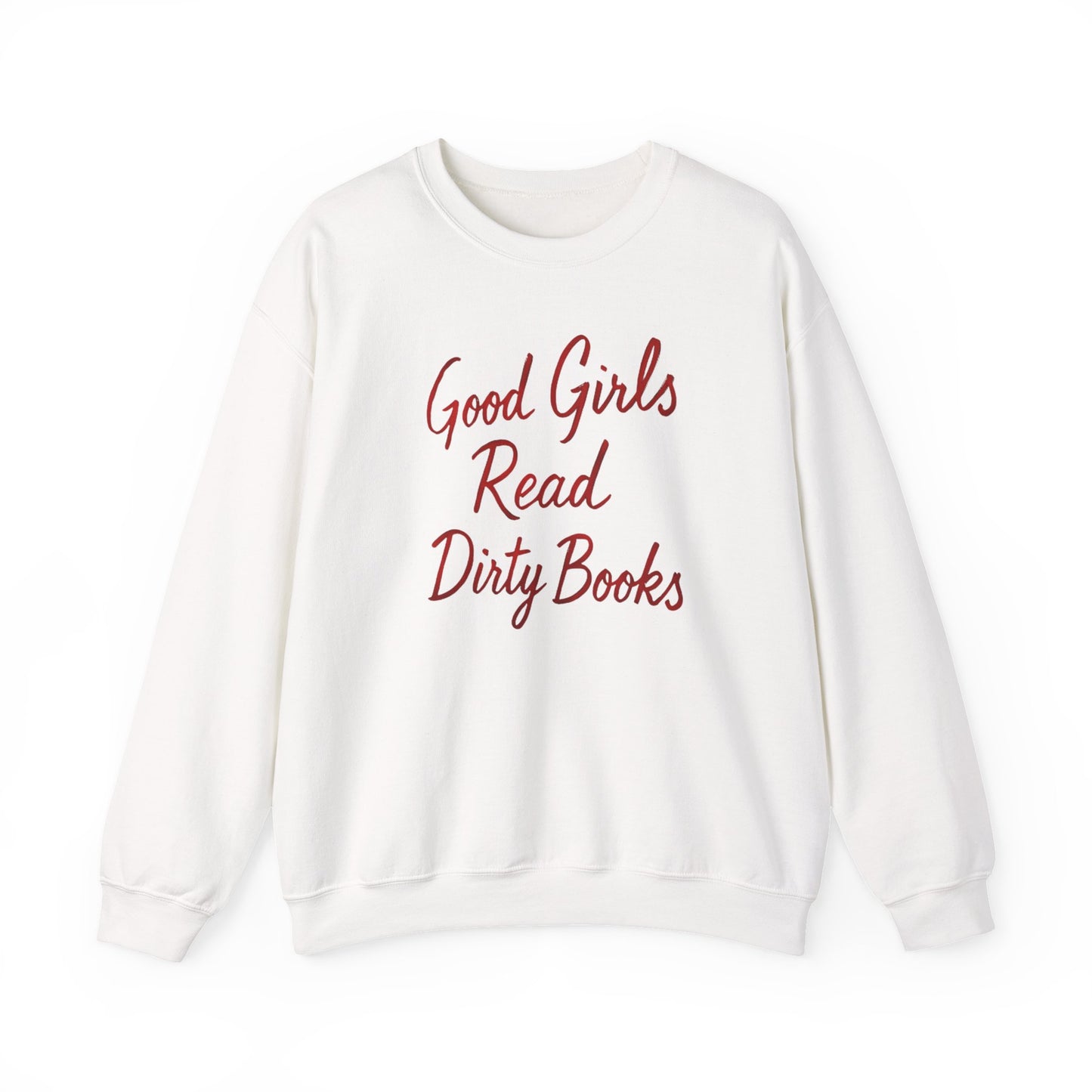 Good Girls Read Dirty Books Crewneck-Bookish Sweatshirt