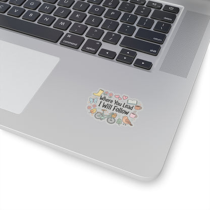 Where You Lead I Will Follow Sticker