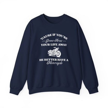 He Better Have a Motorcycle Crewneck Sweatshirt- Gilmore Girls Apparel