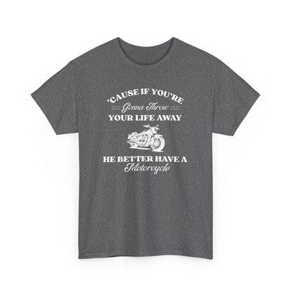He Better Have a Motorcycle I Lorelai-Gilmore Girls Tee