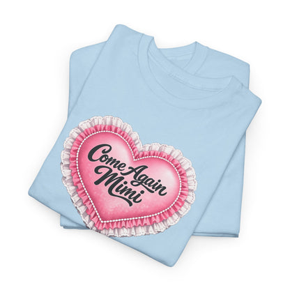 “Come Again, Mimi” Tee-Gilmore Girls Tee