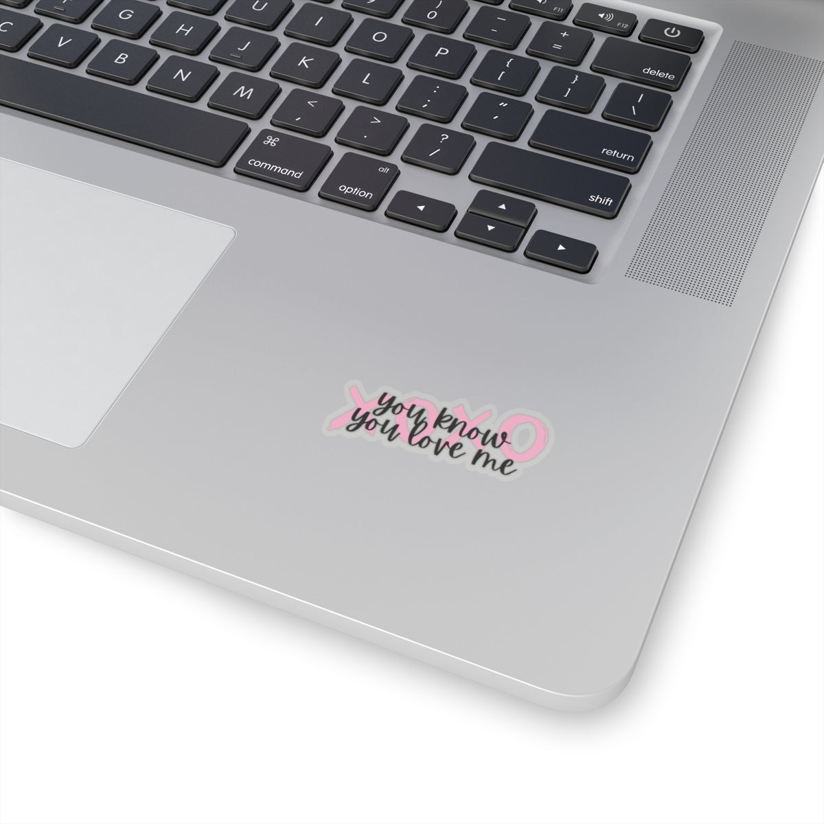 You know you love me XOXO Sticker