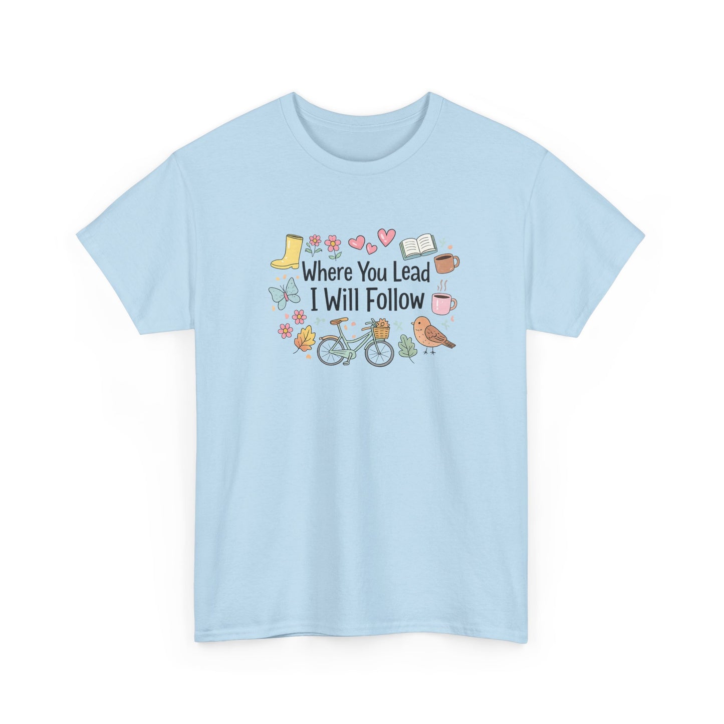 Where You Lead – Spring Edition Tee/ Gilmore Girls T-Shirt