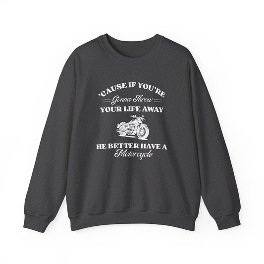 He Better Have a Motorcycle Crewneck Sweatshirt- Gilmore Girls Apparel
