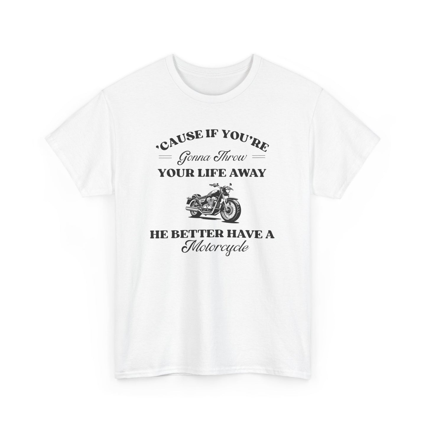 He Better Have a Motorcycle I Lorelai-Gilmore Girls Tee
