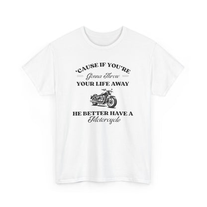 He Better Have a Motorcycle I Lorelai-Gilmore Girls Tee