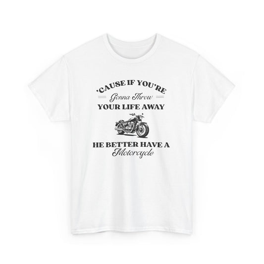 He Better Have a Motorcycle I Lorelai-Gilmore Girls Tee