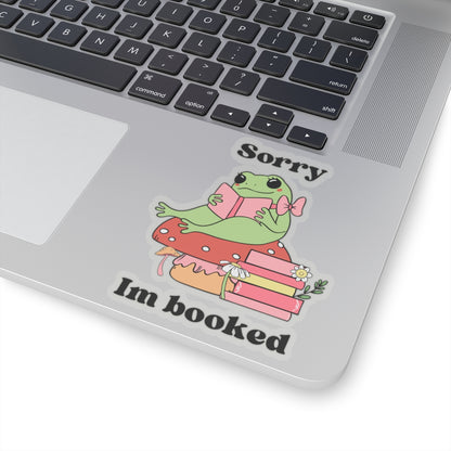 Sorry I’m Booked Sticker