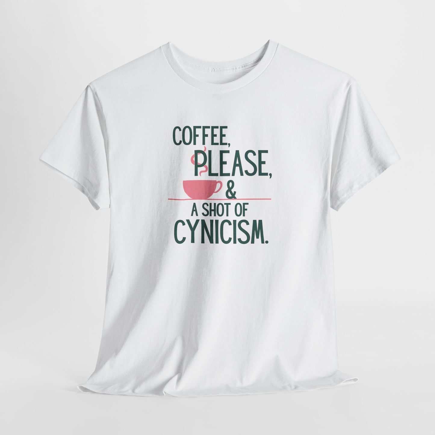 Coffee Please Tee — "Coffee, Please & A Shot of Cynicism" Graphic T-Shirt