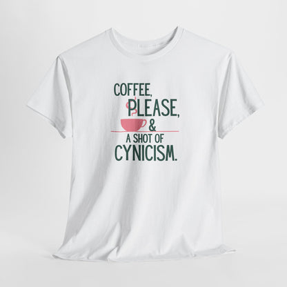 Coffee Please Tee — "Coffee, Please & A Shot of Cynicism" Graphic T-Shirt
