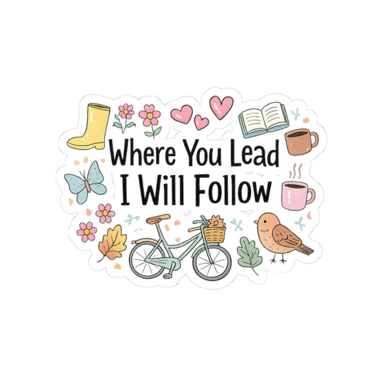 Where You Lead I Will Follow Sticker