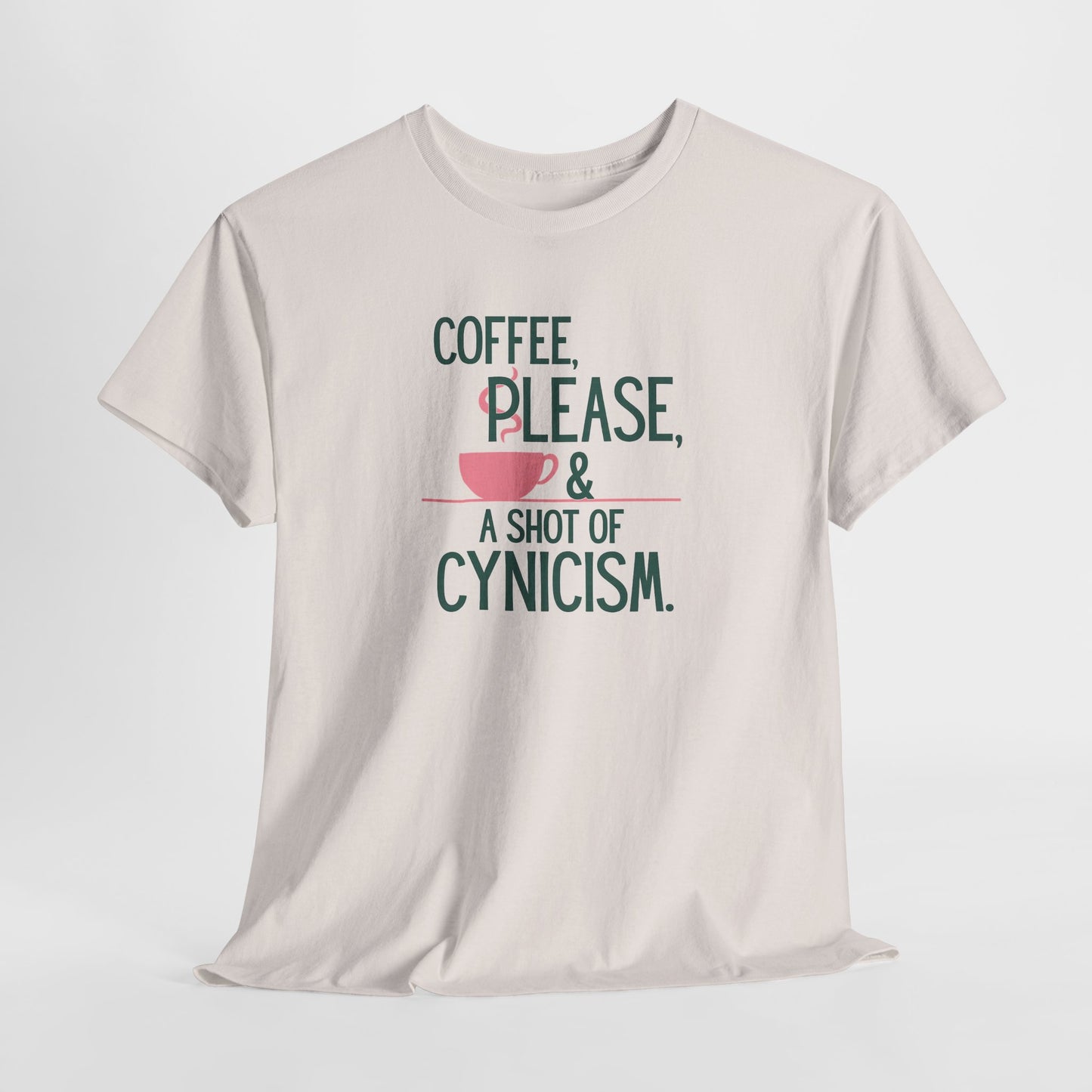 Coffee Please Tee — "Coffee, Please & A Shot of Cynicism" Graphic T-Shirt