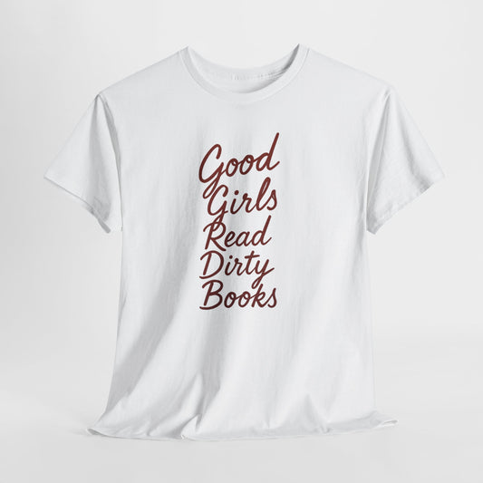 Good Girls Read Dirty Books Tee