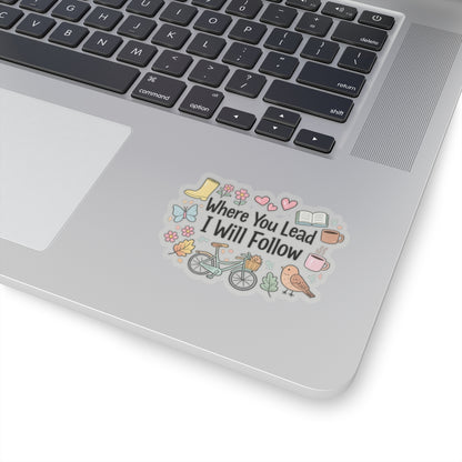 Where You Lead I Will Follow Sticker
