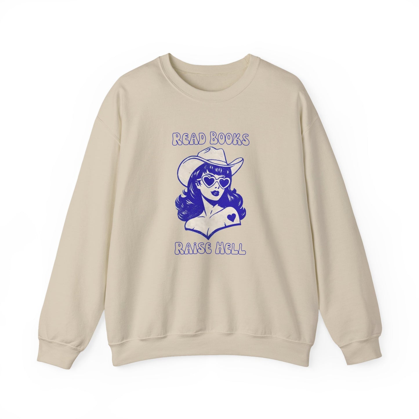Read Books Raise Hell Sweatshirt — Retro Cowgirl Graphic Crewneck