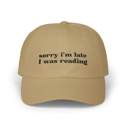 Sorry I'm Late I Was Reading Baseball Cap