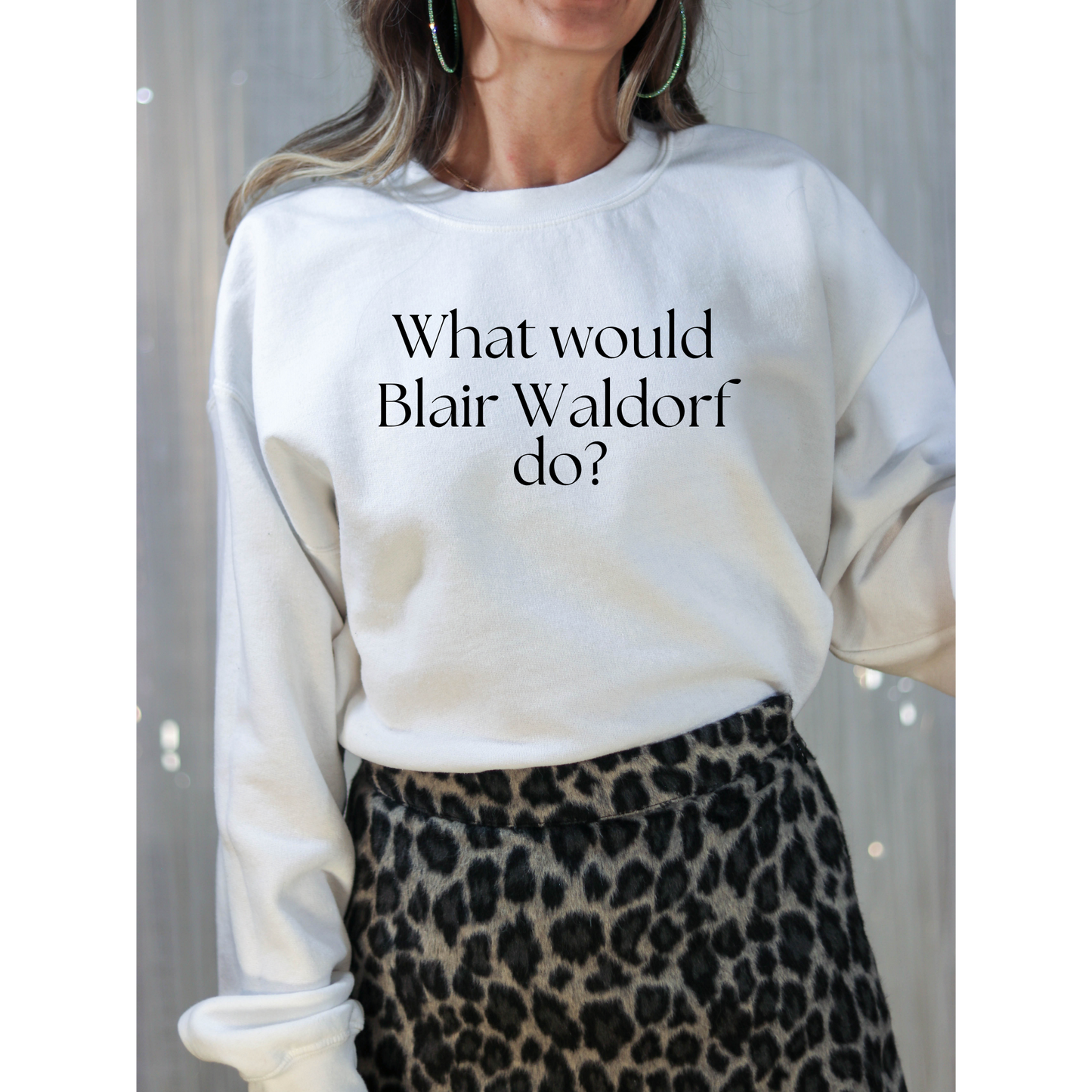 What Would Blair Waldorf Do?-Gossip Girl Crewneck Sweatshirt