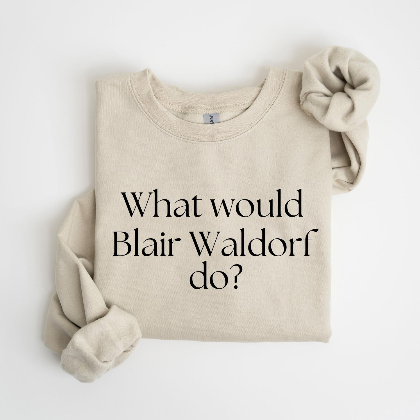 What Would Blair Waldorf Do?-Gossip Girl Crewneck Sweatshirt