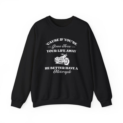 He Better Have a Motorcycle Crewneck Sweatshirt- Gilmore Girls Apparel