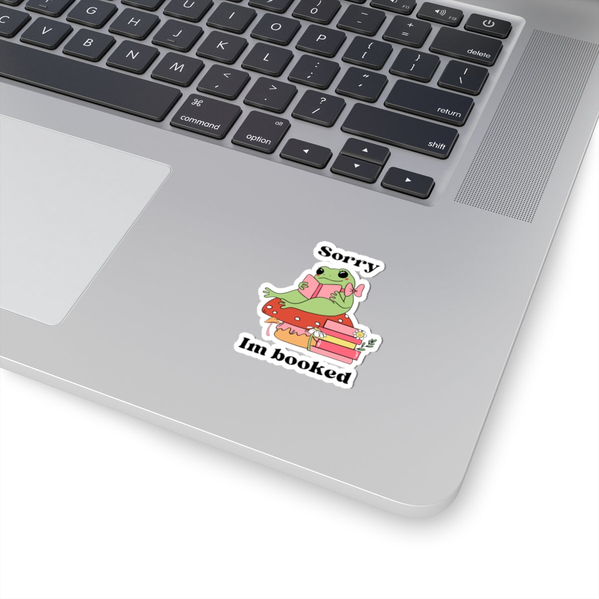 Sorry I’m Booked Sticker