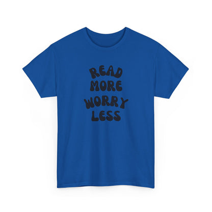 Read More Worry Less Minimalist Reading Tee-Bookish T-Shirt