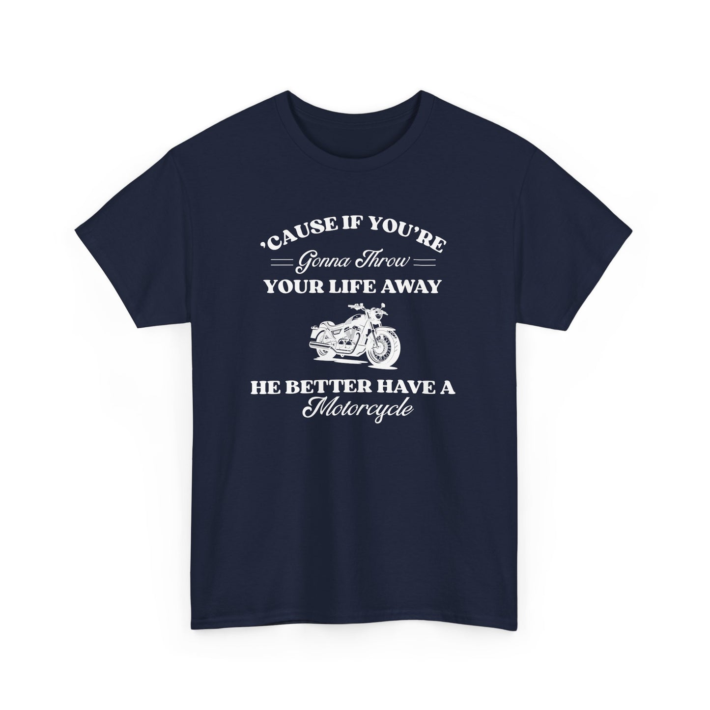 He Better Have a Motorcycle I Lorelai-Gilmore Girls Tee