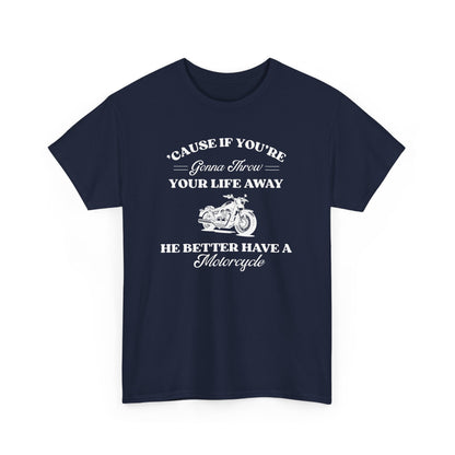 He Better Have a Motorcycle I Lorelai-Gilmore Girls Tee