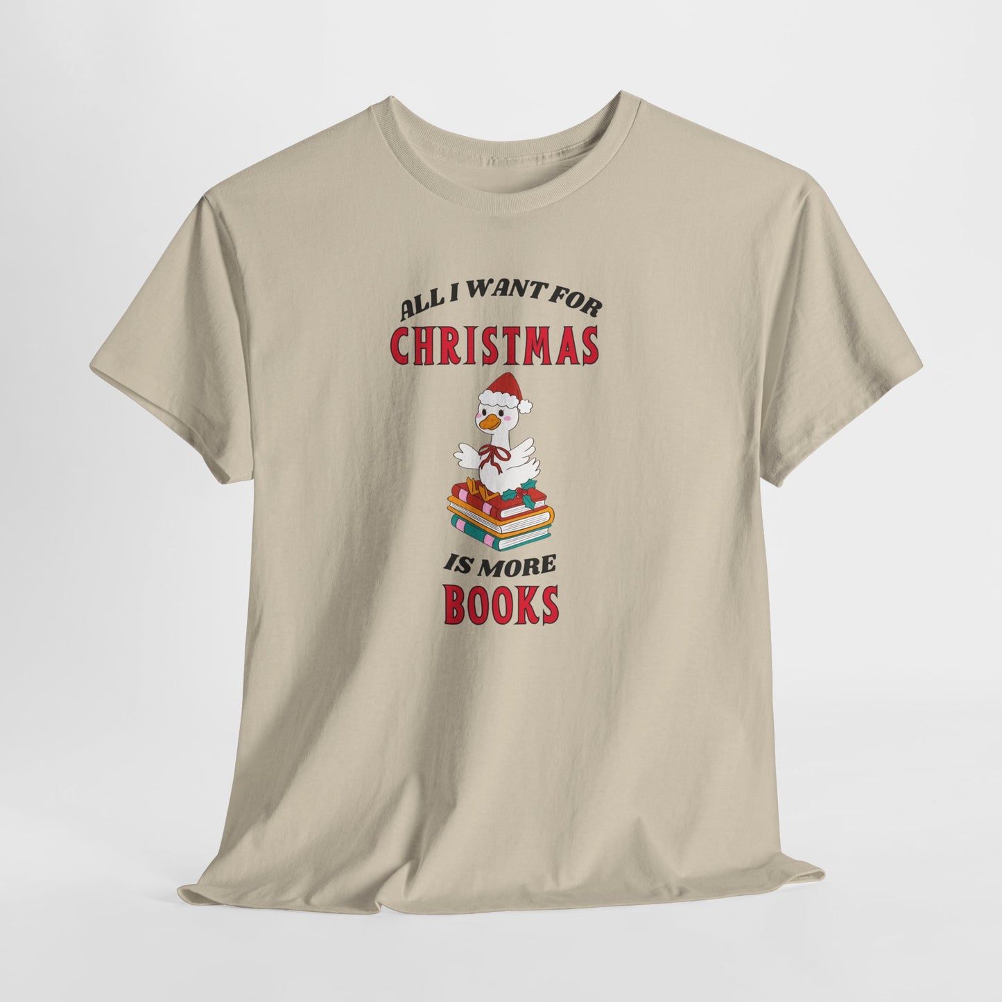 Christmas Books Tee — "All I Want for Christmas Is More Books" Holiday T-Shirt