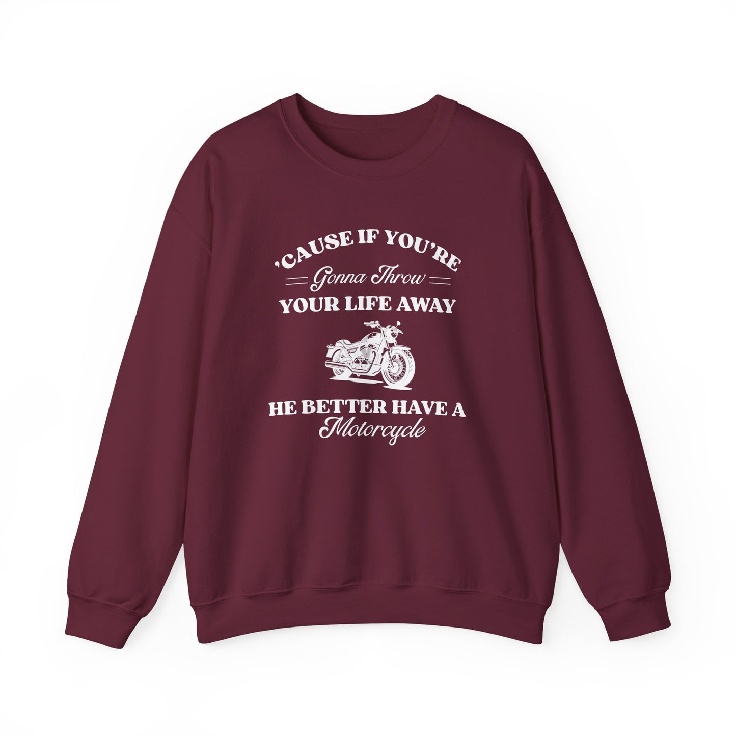 He Better Have a Motorcycle Crewneck Sweatshirt- Gilmore Girls Apparel