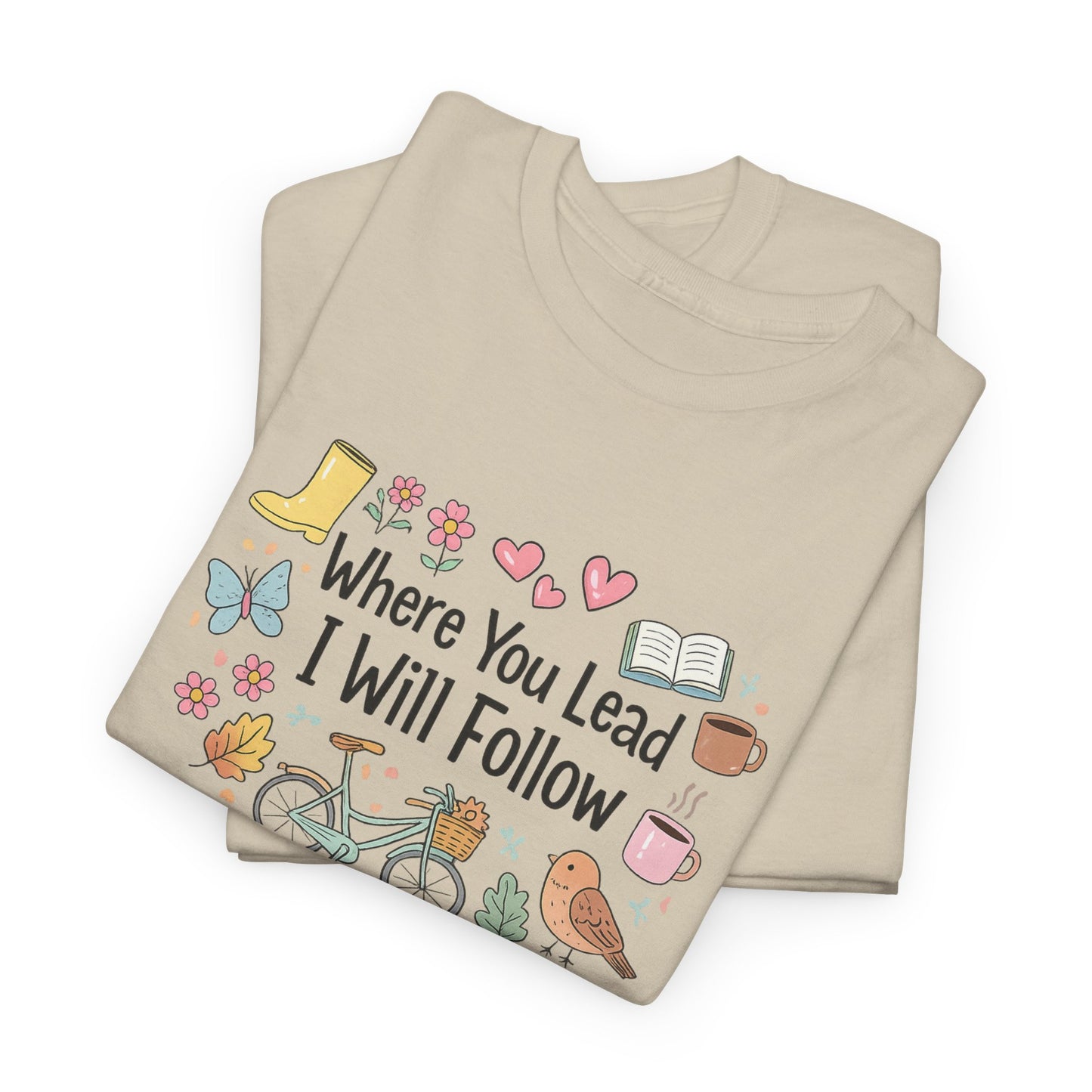 Where You Lead – Spring Edition Tee/ Gilmore Girls T-Shirt